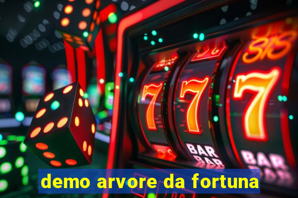 demo arvore da fortuna